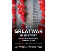 Antoine Prost Jay Winter The Great War in History (Tascabile)