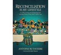 Antoine Rutayisire Reconciliation is My Lifestyle (Tascabile)