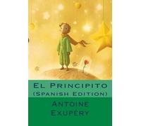Antoine Saint Exupéry El Principito (Spanish Edition) (Tascabile)
