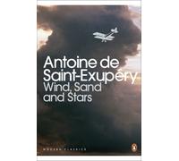 Antoine Saint-Exupery Wind, Sand and Stars (Tascabile) Penguin Modern Classics
