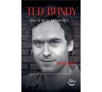 Antoine Santiago Ted Bundy - Das Gesicht des Bösen (Tascabile)