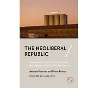 Antoine Vauchez Pierre France The Neoliberal Republic (Copertina rigida)