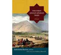 Antoinette Burton The First Anglo-Afghan Wars (Copertina rigida)