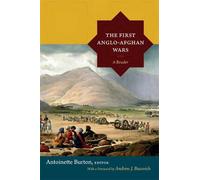Antoinette Burton The First Anglo-Afghan Wars (Tascabile)