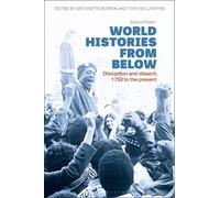 Antoinette Burton World Histories from Below (Tascabile)