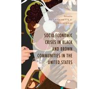Antoinette Chri Socio-Economic Crises in Black and Brown Comm (Copertina rigida)