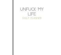 Antoinette Gathers Plain UnFuck Your Life Daily Planner (Tascabile)
