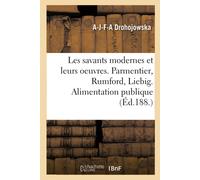 Antoinette-José Les Savants Modernes Et Leurs Oeuvres. Parmentier, R (Tascabile)