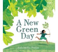 Antoinette Portis A New Green Day (Libro di cartone)