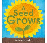 Antoinette Portis A seed grows (Copertina rigida)