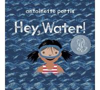 Antoinette Portis Hey, Water (Tascabile)
