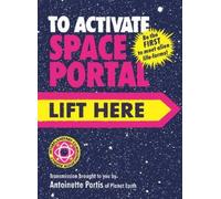 Antoinette Portis To Activate Space Portal, Lift Here (Copertina rigida)