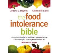 Antoinette Savill Antony J. Haynes The Food Intolerance Bible (Tascabile)