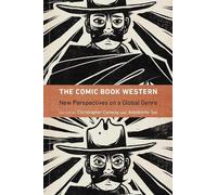 Antoinette Sol The Comic Book Western (Tascabile) Postwestern Horizons