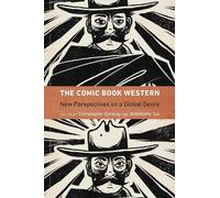 Antoinette Sol The Comic Book Western (Tascabile) Postwestern Horizons