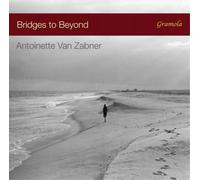 Antoinette Van Zabner Bridges to Beyond (CD) Album