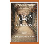 Antologia 2025: Nuestro Primer Libro de Cuentos
