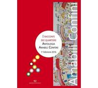 Antologia amabili confini (2016). Vol. 1: racconti dei quartieri, I.