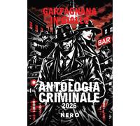 Antologia criminale. Garfagnana in giallo 2026 - [Tra le righe libri]