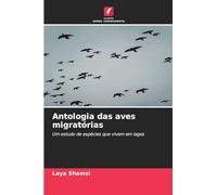 Antologia das aves migratórias: Um estudo de espécies que vivem em lagos