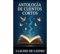 Antología de Cuentos Cortos Latinoamericanos / El Enigma de la Esposa Perdida: Relatos de Misterio y Detectives / The Greatest Short Stories in Spanish