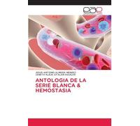 ANTOLOGIA DE LA SERIE BLANCA & HEMOSTASIA
