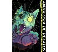 Antología de Relatos: Relatos cortos de ficción científica y fantástica