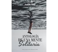 Antologia de una Mente Solitaria