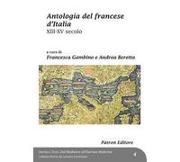 Antologia Del Francese D'Italia XIII-XV Secolo - - 2023