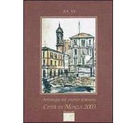 Antologia del Premio letterario città di Monza 2003
