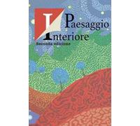 Antologia del Premio letterario «Paesaggio interiore» 2ª - [Progetto Cultura]