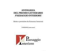 Antologia del Premio letterario Paesaggio interiore