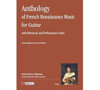 Antologia del Rinascimento Francese (con note storiche e di prassi esecutiva) per Chitarra. Trascrizione di Paolo Cherici