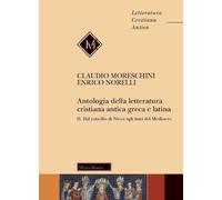 Antologia della letteratura cristiana antica greca e latina. Vol. 2 - More...