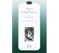 Antologia della letteratura spagnola. Vol. 2: I secoli d'Oro