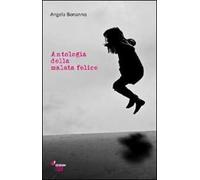 Antologia della malata felice