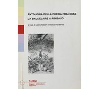 Antologia della poesia francese da Baudelaire a Rimbaud