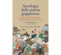 Antologia della poesia giapponese. Testo giapponese a fronte. Dai canti antichi