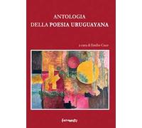 Antologia della poesia uruguayana. Testo spagnolo a fronte