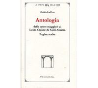 Libri La Pera Ovidio - Antologia Delle Opere Di Louis-Claude De Saint-Martin. Pa