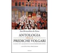 Antologia delle prediche volgari. Economia civile e cura pastorale nelle prediche di san Bernardino da Siena