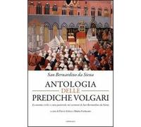 Antologia delle prediche volgari. Economia civile e cura pastorale nelle prediche di san Bernardino da Siena