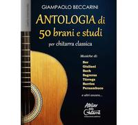 Antologia di 50 brani e studi: per chitarra classica