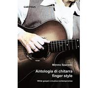Antologia di chitarra finger style. White gospel e musica contemporanea