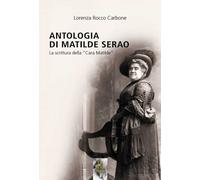Antologia di Matilde Serao. La scrittura della «Cara Matilde» - [Kairòs]