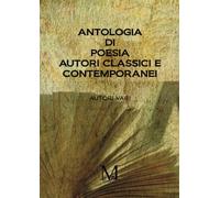 Antologia di Poesia Autori Classici e Contemporanei