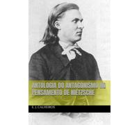 ANTOLOGIA DO ANTAGONISMO NO PENSAMENTO DE NIETZSCHE