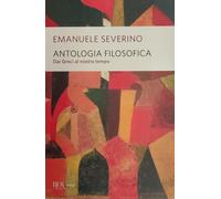 Antologia filosofica – Dai greci al nostro tempo