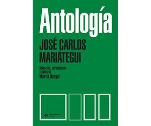 Antología. José Carlos Mariátegui