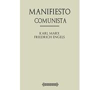 Antología Karl Marx: Manifiesto Comunista (con notas)